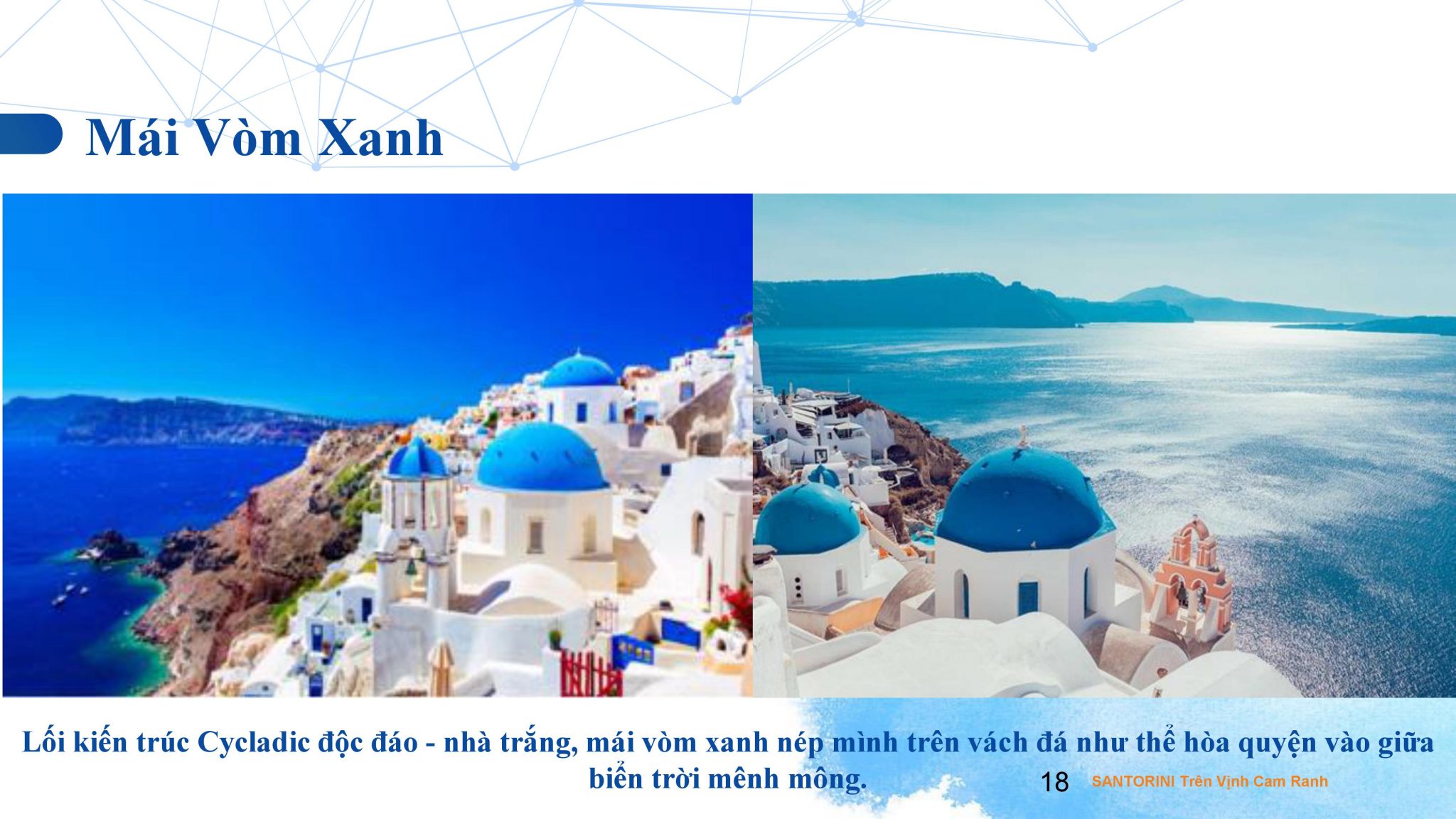 Thiết kế mãi vòm xanh với sơn màu trăng rất ấn tượng tại biệt thự Cam Ranh Bay