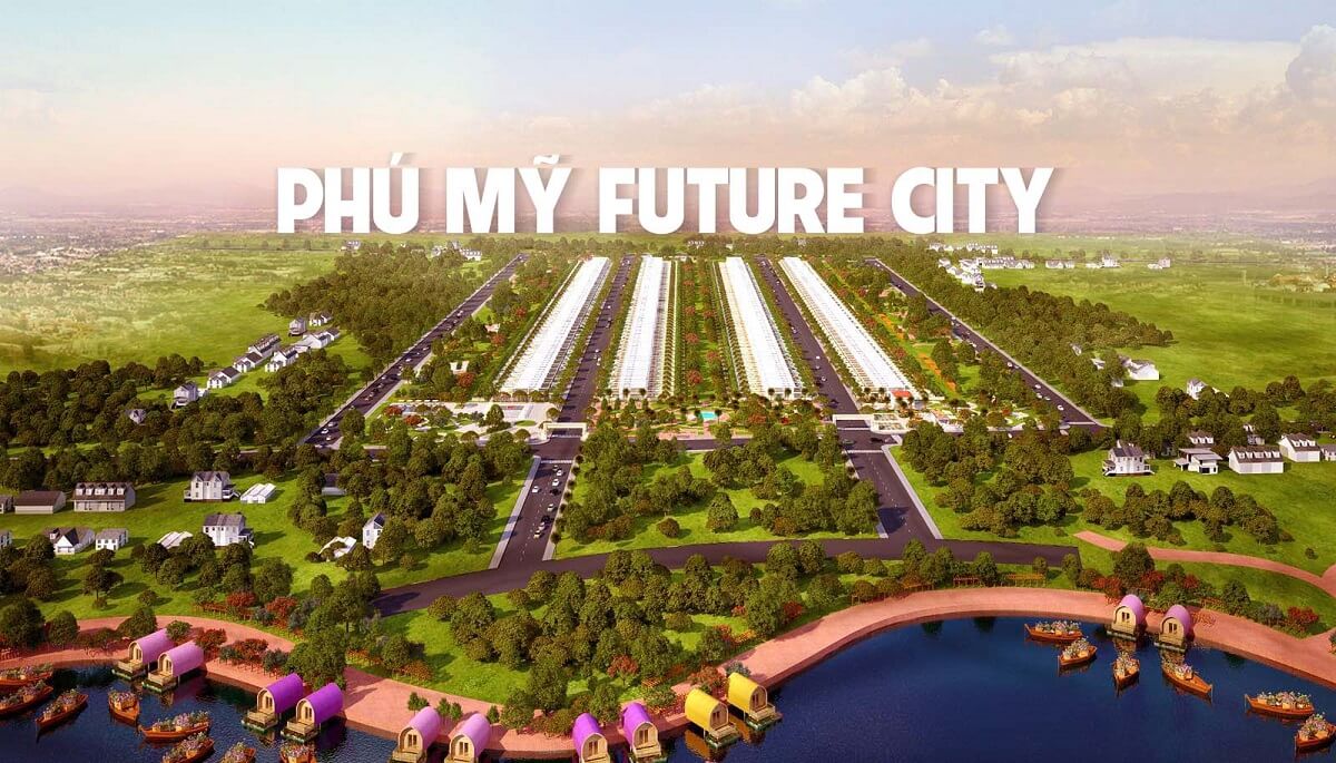 Dự án đất nền khu dân cư Phú Mỹ Future City Hắc Dịch Bà Rịa